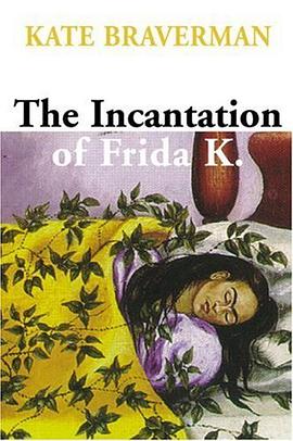 The Incantation of Frida K. pdf epub mobi 电子书 下载
