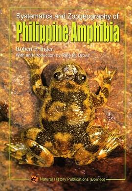 Systematics and Zoogeography of Philippine Amphibia pdf epub mobi 电子书 下载