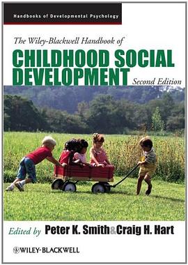The Wiley-Blackwell Handbook of Childhood Social Development pdf epub mobi 电子书 下载
