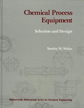 Chemical Process Equipment, Selection and Design (Butterworth's Series in Chemical Engineering) pdf epub mobi 電子書 下載