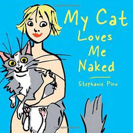 My Cat Loves Me Naked pdf epub mobi 电子书 下载