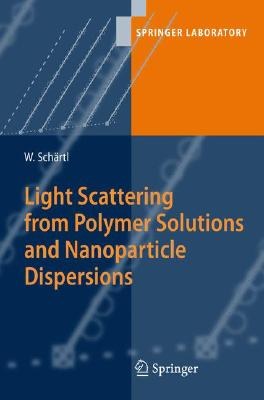 Light Scattering from Polymer Solutions and Nanoparticle Dispersions pdf epub mobi 电子书 下载