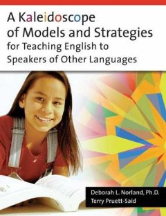 A Kaleidoscope of Models And Strategies for Teaching English to Speakers of Other Languages pdf epub mobi 电子书 下载