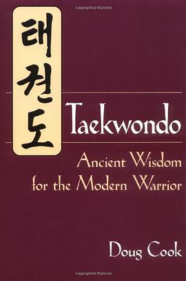 Taekwondo's Ancient Wisdom for the Modern Warrior pdf epub mobi 下载