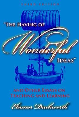 "The Having of Wonderful Ideas" and Other Essays on Teaching and Learning pdf epub mobi 电子书 下载