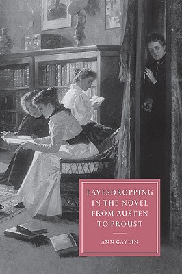 Eavesdropping in the Novel from Austen to Proust pdf epub mobi 电子书 下载
