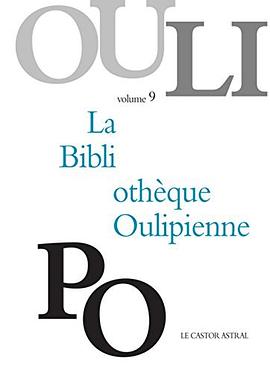 La Bibliothèque Oulipienne - tome 9 pdf epub mobi 电子书 下载