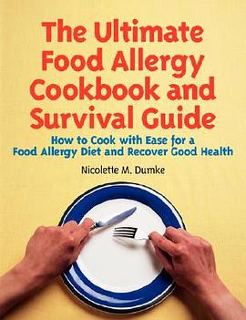 The Ultimate Food Allergy Cookbook and Survival Guide pdf epub mobi 电子书 下载