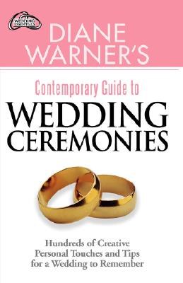 Diane Warner's Contemporary Guide to Wedding Ceremonies