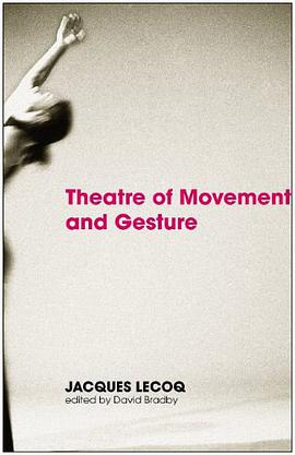 Theatre of Movement and Gesture pdf epub mobi 电子书 下载