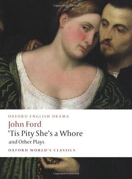 'Tis Pity She's a Whore and Other Plays pdf epub mobi 电子书 下载