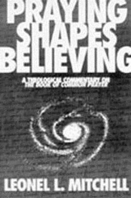 Praying Shapes Believing pdf epub mobi 电子书 下载