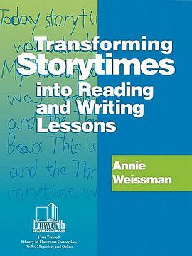 Transforming Storytimes into Reading and Writing Lessons pdf epub mobi 电子书 下载
