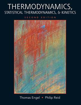 Thermodynamics, Statistical Thermodynamics, & Kinetics (2nd Edition) pdf epub mobi 电子书 下载