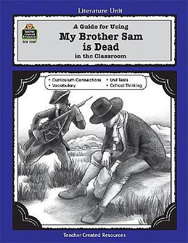 A Guide for Using My Brother Sam Is Dead in the Classroom pdf epub mobi 电子书 下载
