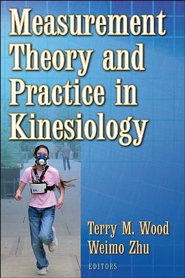Measurement Theory and Practice in Kinesiology pdf epub mobi 电子书 下载