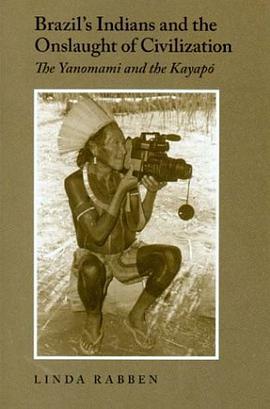 Brazil's Indians and the Onslaught of Civilization pdf epub mobi 电子书 下载