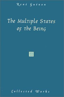 The Multiple States of the Being (Guenon, Rene. Works.) pdf epub mobi 电子书 下载