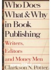 Who Does What and Why in Book Publishing pdf epub mobi 电子书 下载