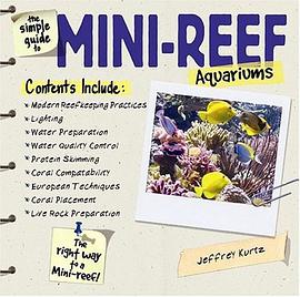 The Simple Guide to Mini Reef Aquariums pdf epub mobi 电子书 下载
