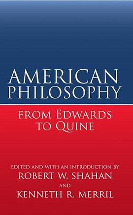 AMERICAN PHILOSOPHY FROM EDWARDS TO QUINE pdf epub mobi 电子书 下载