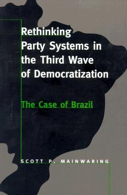 Rethinking Party Systems in the Third Wave of Democratization pdf epub mobi 电子书 下载