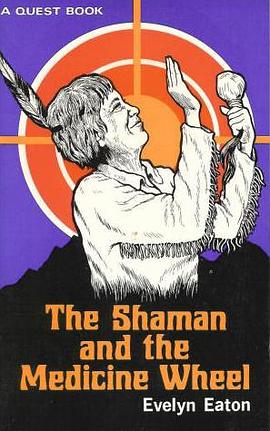 The Shaman and the Medicine Wheel pdf epub mobi 电子书 下载