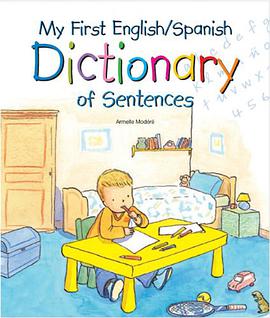 My First English/Spanish Dictionary of Sentences pdf epub mobi 电子书 下载