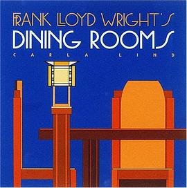 Frank Lloyd Wright's Dining Rooms pdf epub mobi 电子书 下载