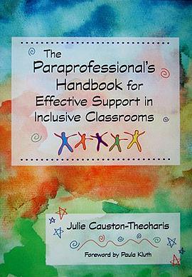The Paraprofessional's Handbook for Effective Support in Inclusive Classrooms pdf epub mobi 电子书 下载