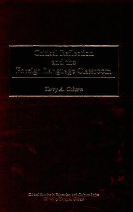Critical Reflection and the Foreign Language Classroom (Critical Studies in Education and Culture Se pdf epub mobi 电子书 下载