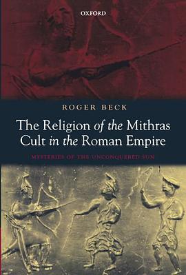 The Religion of the Mithras Cult in the Roman Empire pdf epub mobi 电子书 下载
