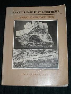 Earth's Earliest Biosphere pdf epub mobi 电子书 下载