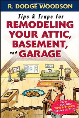 Tips and Traps for Remodeling Your Attic, Basement and Garage pdf epub mobi 电子书 下载