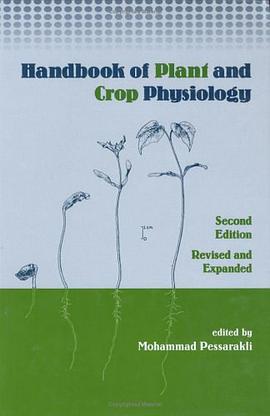 Handbook of Plant & Crop Physiology Revised & Expanded (Books in Soils, Plants, and the Environment) pdf epub mobi 电子书 下载