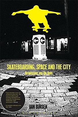 Skateboarding, Space and the City pdf epub mobi 电子书 下载
