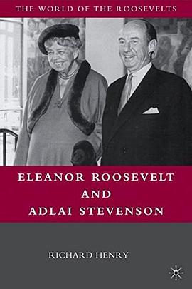 Eleanor Roosevelt and Adlai Stevenson pdf epub mobi 电子书 下载