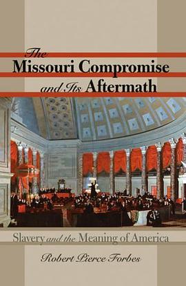 The Missouri Compromise and Its Aftermath pdf epub mobi 电子书 下载
