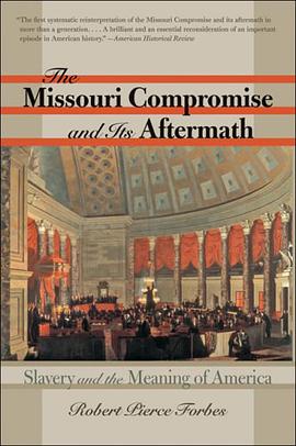 The Missouri Compromise and Its Aftermath pdf epub mobi 电子书 下载
