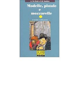 Modelle Pistole e Mozzarelle pdf epub mobi 电子书 下载