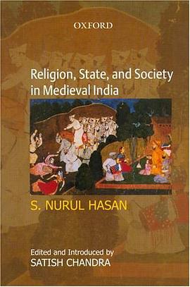Religion, State, and Society in Medieval India pdf epub mobi 电子书 下载