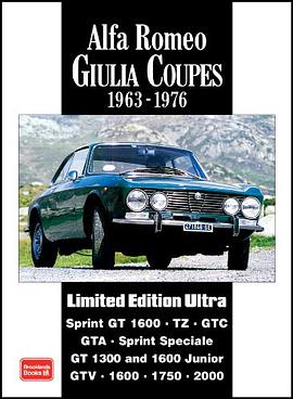 Alfa Romeo Giulia Coupes Limited Edition Ultra 1963 -1976 pdf epub mobi 电子书 下载