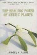 The Healing Power of Celtic Plants pdf epub mobi 电子书 下载