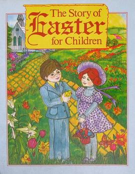 The Story of Easter for Children pdf epub mobi 电子书 下载