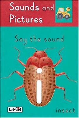 Sounds and Picteres Say the sound insect pdf epub mobi 电子书 下载