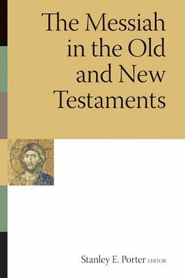 The Messiah in the Old and New Testaments (Mcmaster New Testament Studies) pdf epub mobi 电子书 下载