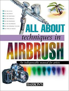 All About Techniques in Airbrush pdf epub mobi 电子书 下载