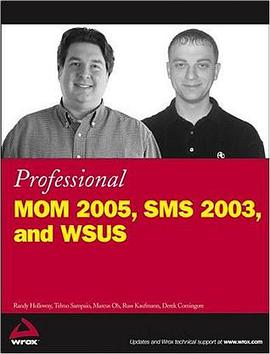 Professional MOM 2005, SMS 2003, and WSUS pdf epub mobi 电子书 下载