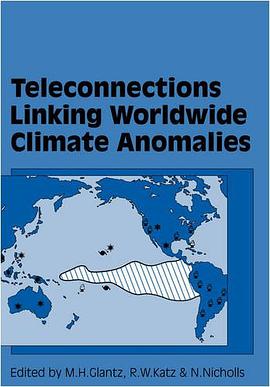 Teleconnections Linking Worldwide Climate Anomalies pdf epub mobi 电子书 下载