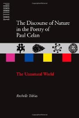The Discourse of Nature in the Poetry of Paul Celan
